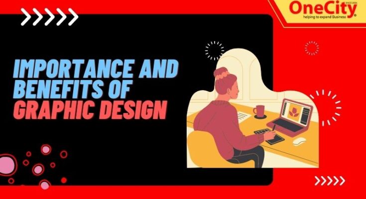 Importance and benefits of graphic design