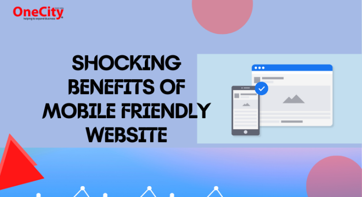 Shocking Benefits of Mobile Friendly Website