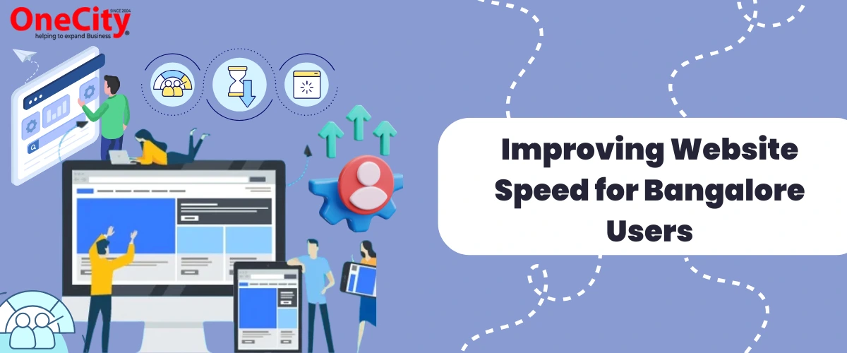 Improving Website Speed for Bangalore Users