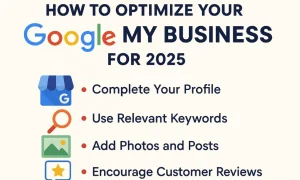 How to Optimize Your Google My Business for 2025